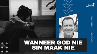 VitaAmp Inspirasie | Wanneer God nie sin maak nie