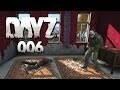 DAYZ #006 - Spannung pur: Mord, Trauer &amp; Panik [HD+] | Let's ...