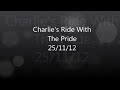 charlie ride with pride 25/11/12