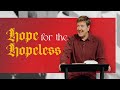 Hope for the Hopeless  |  Acts 27 pt.2  |  Gary Hamrick