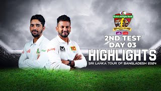 Bangladesh vs Sri Lanka Highlights | 2nd Test | Day 3  