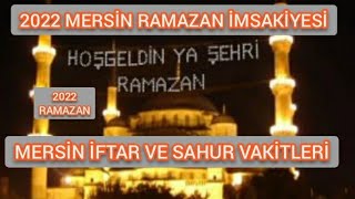 Mersi̇n Ramazan İmsaki̇ye 2022 - İftar Ve Sahur Vaki̇tleri̇