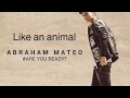 Video Like an Animal Abraham Mateo