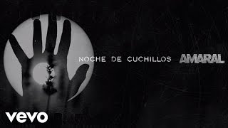 Video Noche de Cuchillos Amaral