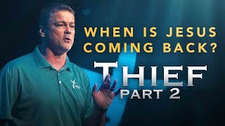 When is JESUS COMING BACK? | Thief Part 2