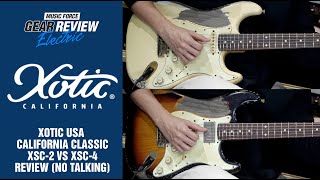 Xotic Usa California Clic Xsc-2 Vs Xsc-4 Review No Talking