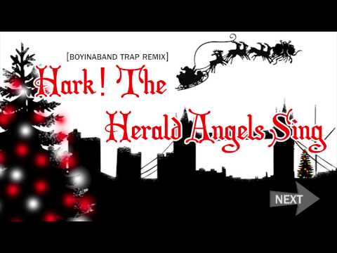Hark! The Herald Angels Sing | Boyinaband Trap Remix