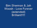 Bim Sherman & Jah Woosh - Love Forever/Peace in the Ghetto (extended) Brilliant!
