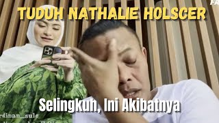 Tuduh Nathalie Holscer Selingkuh Ini Akibatnya