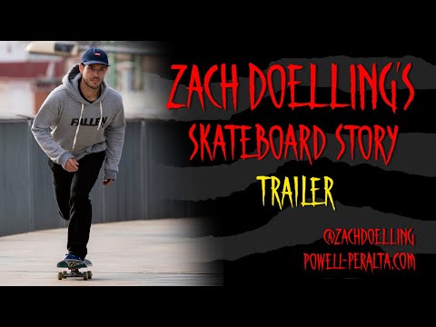 ZACH DOELLING'S SKATEBOARD STORY TRAILER