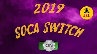 2019 SOCA SWITCH (Taste of T&T) | Mixed by DJ JEL