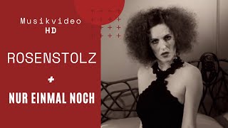 Watch Rosenstolz Nur Einmal Noch video