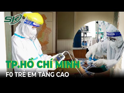 Toàn Cảnh Covid Chiều 6/9: Vì Sao Số Ca F0 Trẻ Em Ở TP.HCM Tăng Cao? | SKĐS