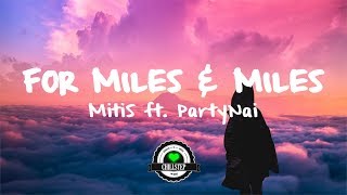 Watch Mitis For Miles  Miles feat Partynails video