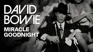 Watch David Bowie Miracle Goodnight video