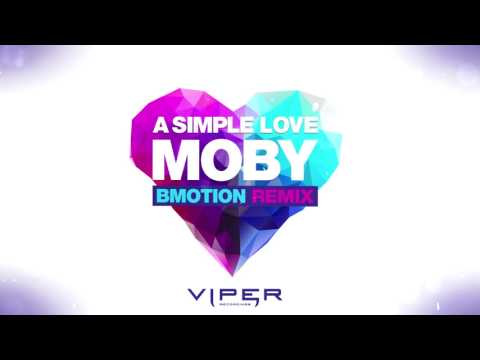 Moby - A Simple Love (BMotion Remix)