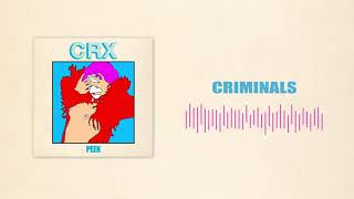 Crx Criminals (Official Audio)