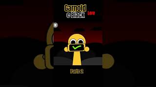 História Secreta De Garnold E Black Sprunki Lore
