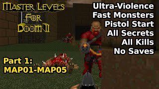 Master Levels For Doom Ii - Part 1 Map01-Map05 Fast Ultra-Violence 100%
