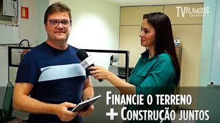 Residencial Alamedas - Financie o Terreno + Construção Juntos Alexandre Borsari YOUTUBE