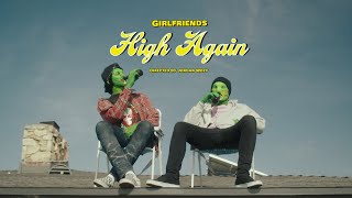 Girlfriends -High Again (Official Music Video)