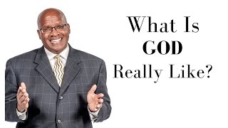 Dr. Ira L. Lake - What is God Really Like?