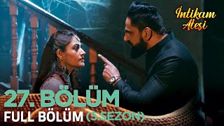 İntikam Ateşi Hint Dizisi 5. Sezon 27. Bölüm