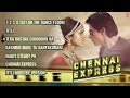 Chennai Express Full Songs Jukebox Shahrukh Khan Deepika Padukone images Chennai Express Full Songs Jukebox Shahrukh Khan Deepika Padukone