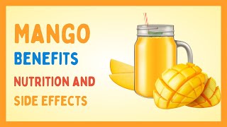 Benefits Of Mango, Nutrition and Side Effects