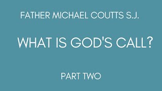 What is God's Call? Part 2