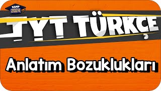 Anlatım Bozuklukları Tyt Türkçe