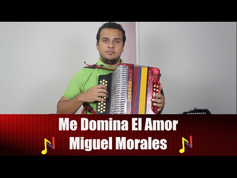 Reproducir Me Domina El Amor Tutorial Acordeon Me Domina El Amor