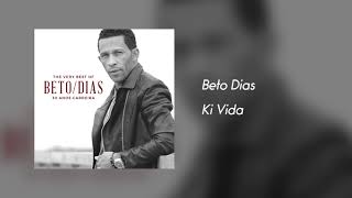 Beto Dias - Ki Vida [Áudio]