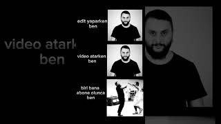 Biri Bana Abone Olunca Ben