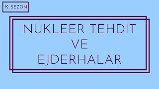 Nükleer Tehdit Ve Ejderhalar