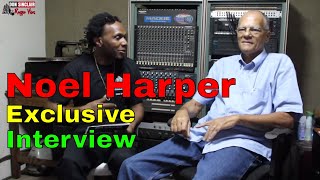 Legendary Noel Harper Exclusive Interview 2018 Killamanjaro Sound Legendary Noel Harper Exclusive Interview 2018 Killamanjaro Sound
