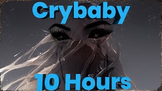 Melanie Martinez - Cry Baby 10 HOURS ( HD )