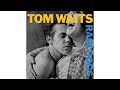 Tom Waits - "Time"