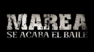Watch Marea Se Acaba El Baile video