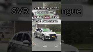 Best Suv Sound Pt.2 Escalede X5M Gle63 Sq7 Rsq3 Svr Purosangue