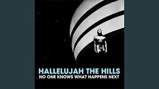 Watch Hallelujah The Hills Hello My Destroyer video