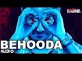 Behooda Full Song (Audio) | Raman Raghav 2.0 | Nawazuddin Siddiqui | Anurag Kashyap | Ram Sampath