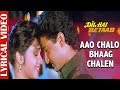 Aao Chalo Bhaag Chalen- Lyrical Video | Dil Hai Betaab | Udit Narayan & Alka Yagnik | 90's Love Song