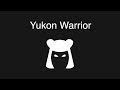 Yukon Warrior