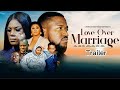 LOVE over MARRIAGE Trailer | Nigerian Movies 2024 Latest Full Movies