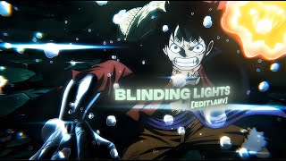 Blinding Lights - One Piece - 4K - Editamv Quick Quality Test