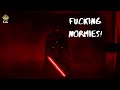 Darth Vader - Fucking Normies!