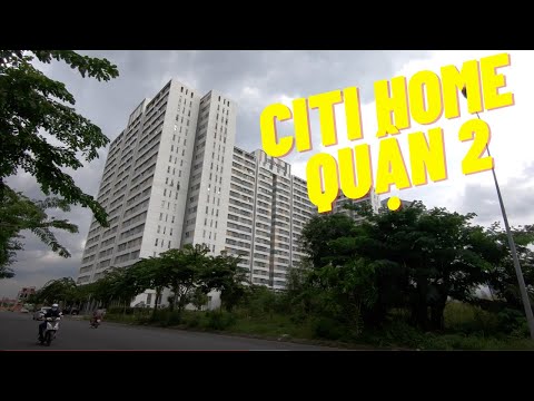 Thực tế căn hộ Citihome Quận 2 (Khu đô thị Cát Lái năm 2020) | Vị Trí Vàng LAND