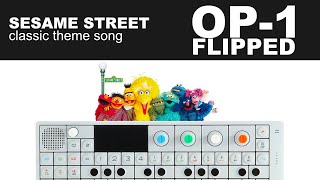 Sesame Street Classic Theme Song Flipped Using An Op-1 (First Jam)