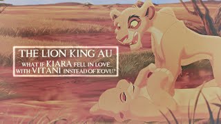 What If Kiara Fell In Love With Vitani Instead Of Kovu? 【The Lion King Au】